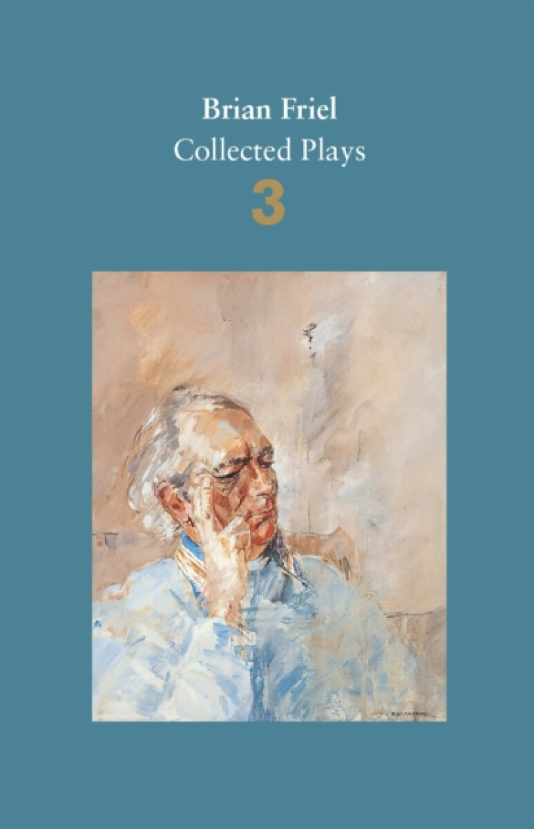 Kniha Brian Friel: Collected Plays – Volume 3