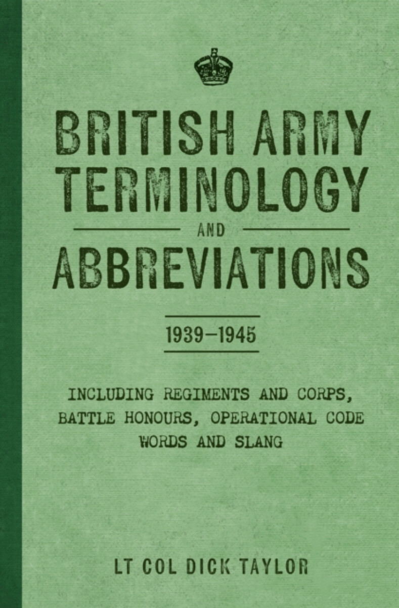 Kniha British Army Terminology and Abbreviations 1939-1945