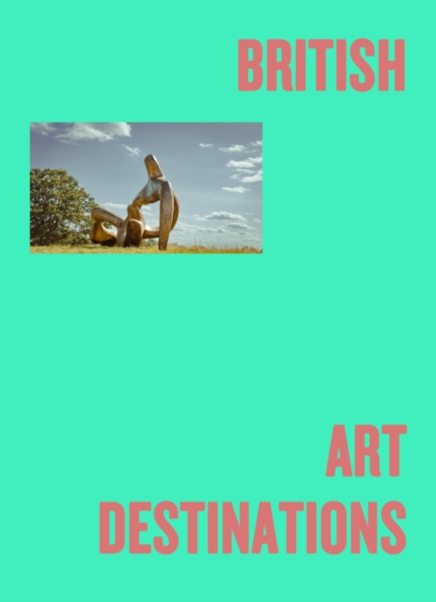 Kniha British Art Destinations