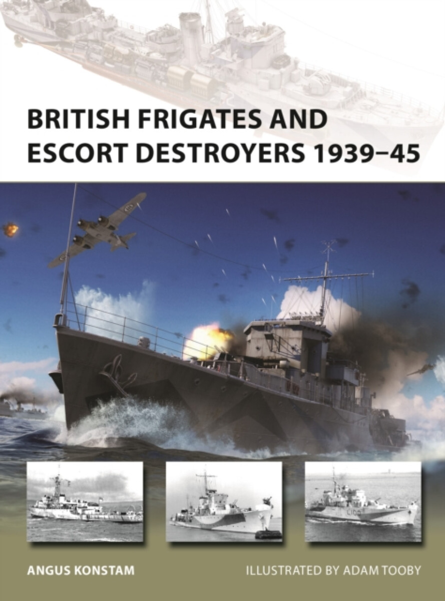 Kniha British Frigates and Escort Destroyers 1939–45