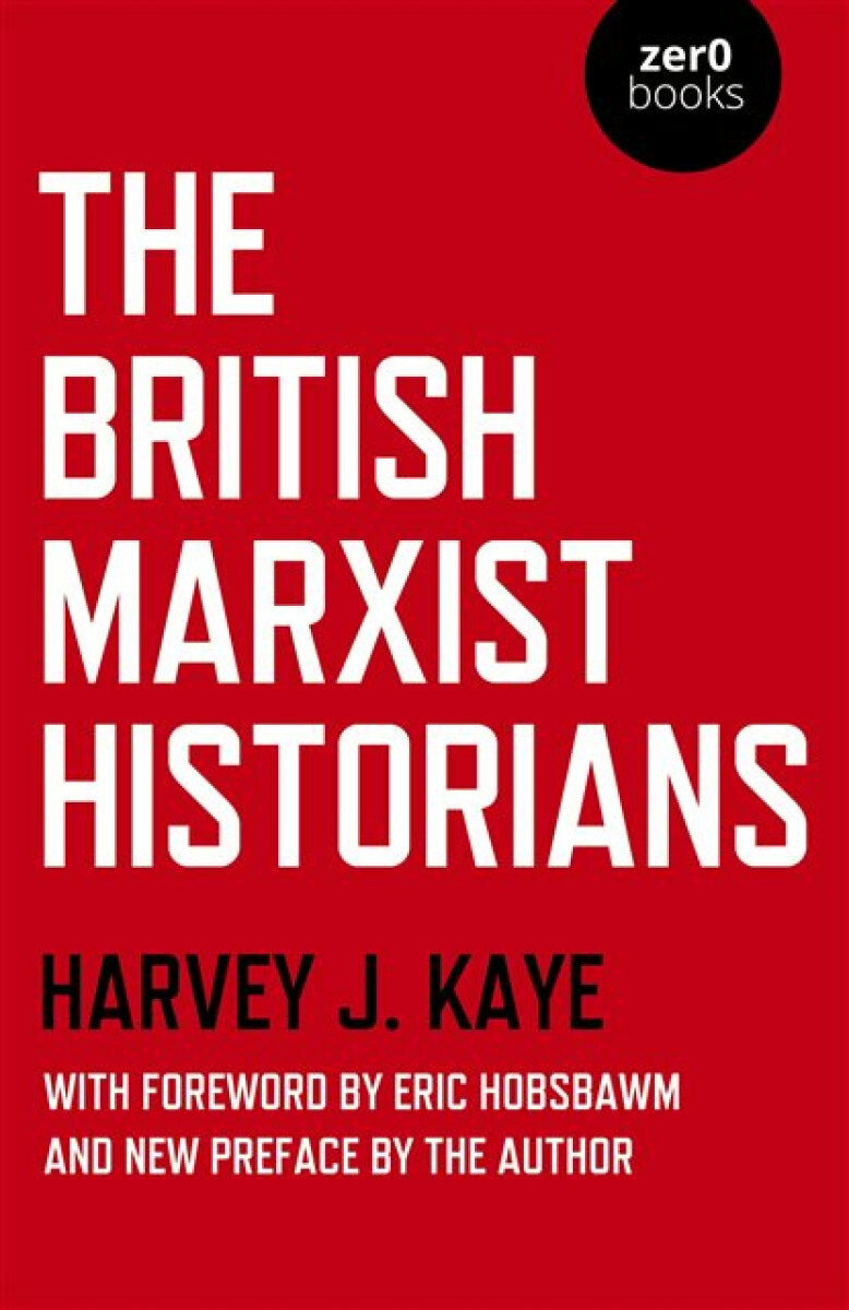 Kniha British Marxist Historians, The