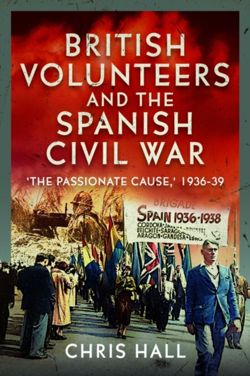 Kniha British Volunteers and the Spanish Civil War