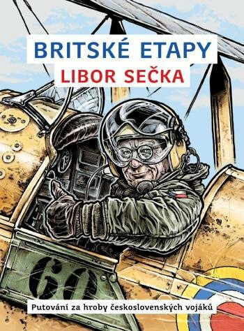 Britské etapy - Putování za hroby československých vojáků koupíte na Knihydobrovsky.cz