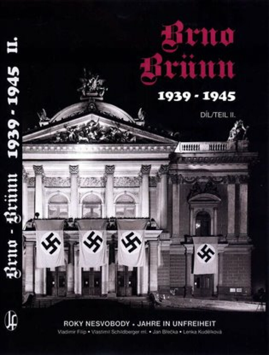 Kniha Brno-Brünn 1939-1945. Roky nesvobody II.díl