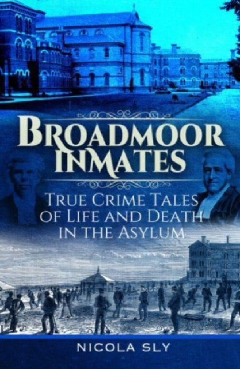 Kniha Broadmoor Inmates