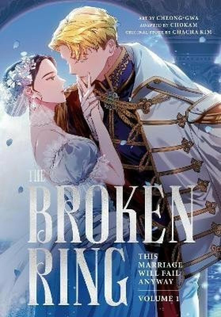 Kniha Broken Ring: This Marriage Will Fail Anyway, Volume 1