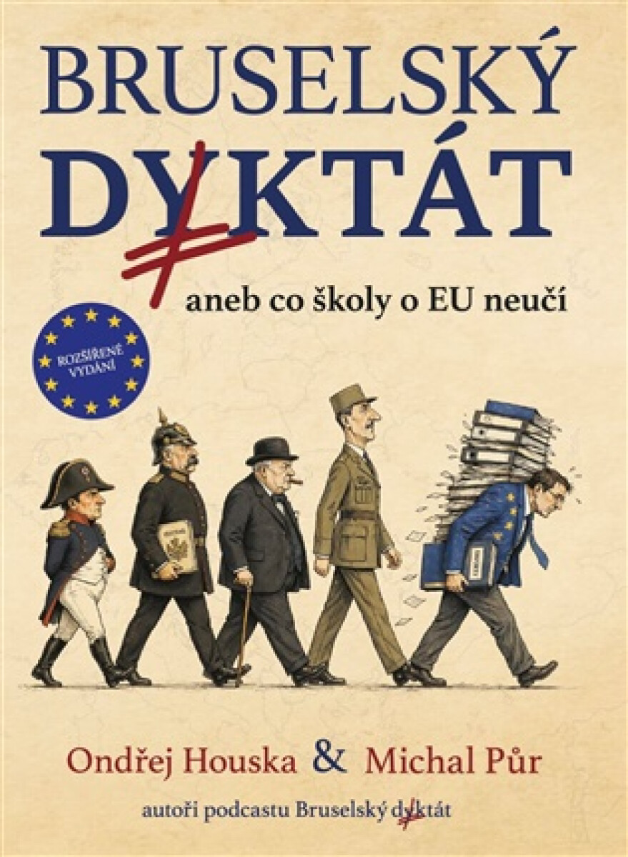 Kniha Bruselský diktát aneb co školy o EU neučí