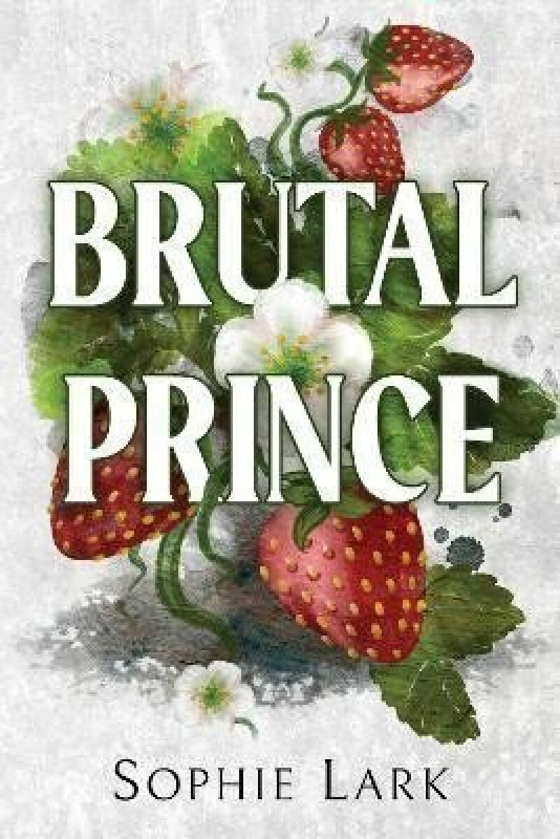 Kniha Brutal Prince: A Dark Mafia Romance