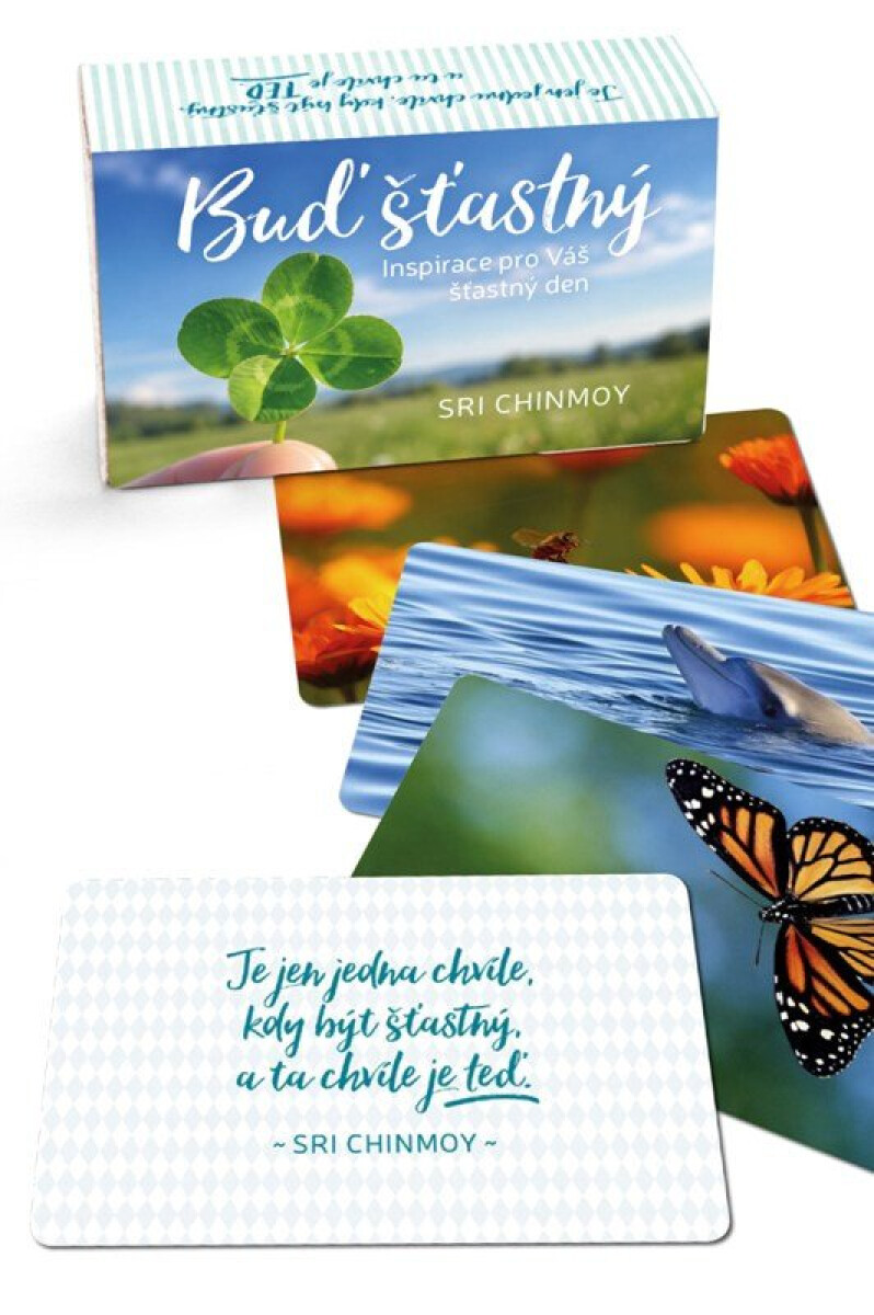 Buď šťastný - Inspirace pro Váš šťastný den - karty - Sri Chinmoy