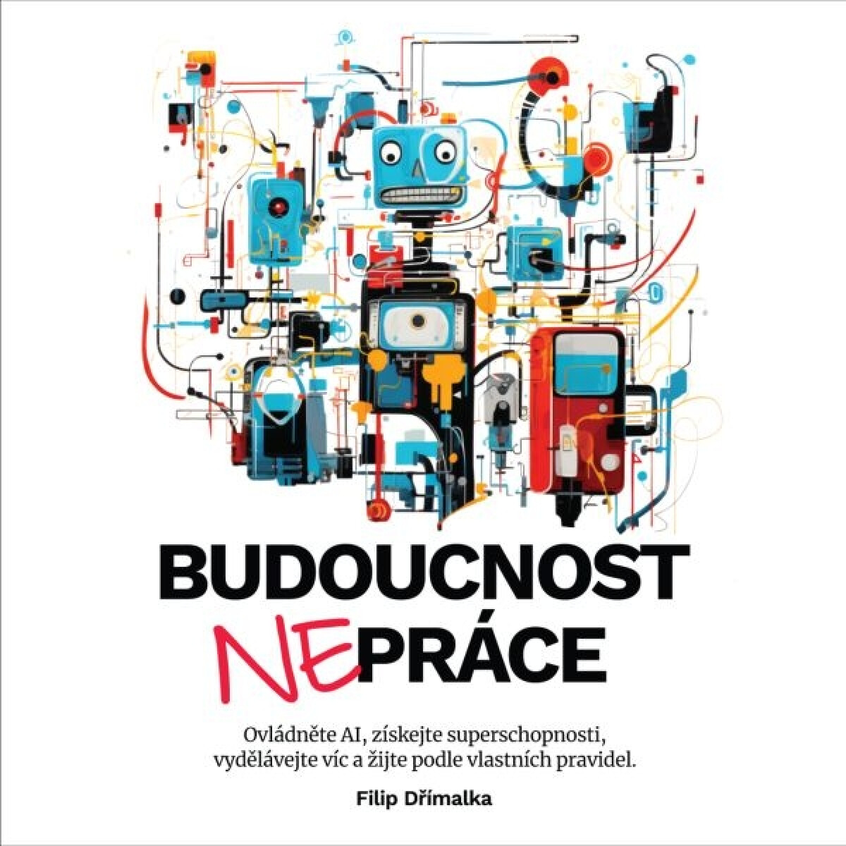 Levně Budoucnost nepráce - Filip Dřímalka - audiokniha