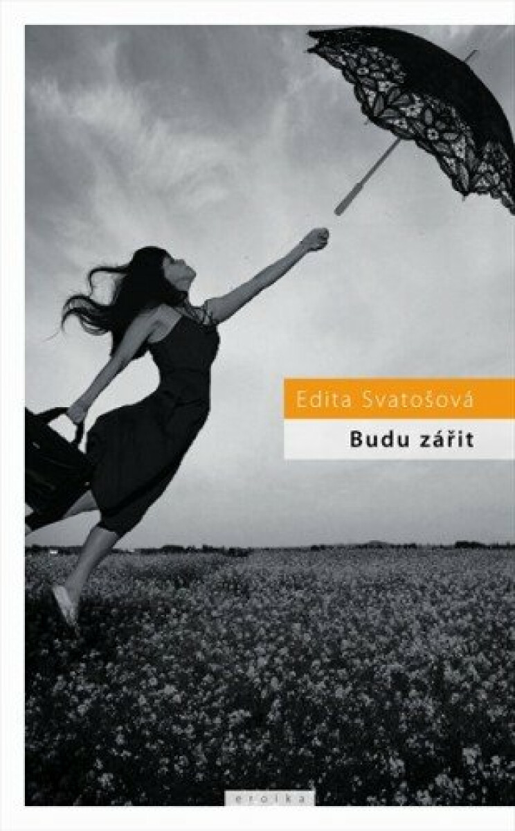 Budu zářit - Edita Svatošová