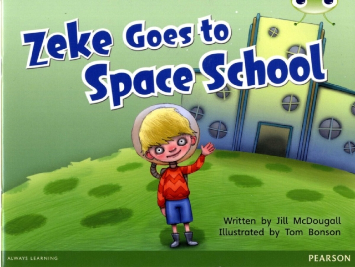 Kniha Bug Club Guided Fition Year 1 Blue A Zeke Goes to Space School