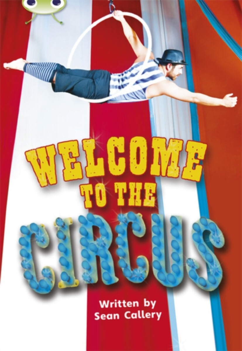 Kniha Bug Club Guided Non Fiction Year Two Turquoise Welcome to the Circus