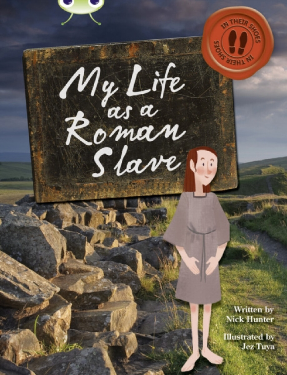 Kniha Bug Club Independent Non Fiction Year 3 Brown B My Life as a Roman Slave