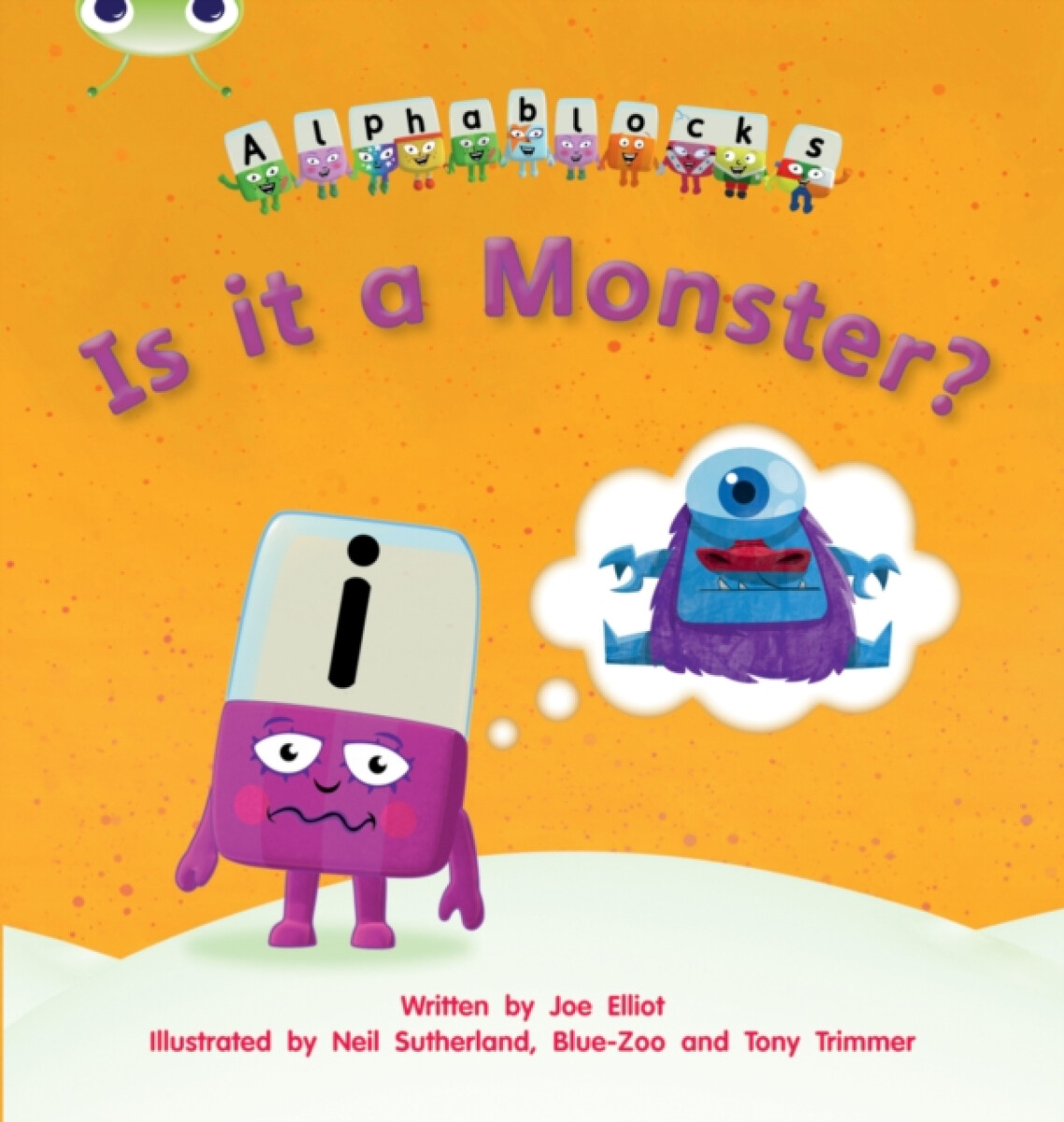 Kniha Bug Club Phonics - Phase 3 Unit 11: Alphablocks Is it a Monster?