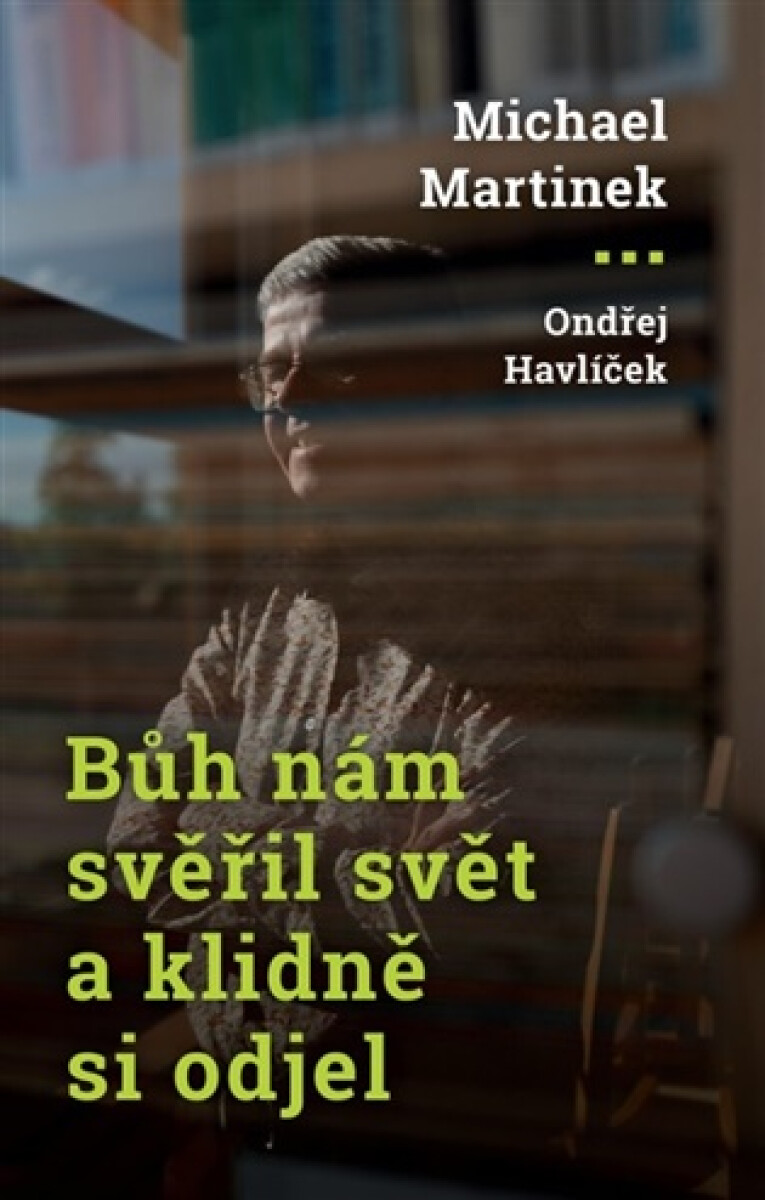 Kniha Bůh nám svěřil svět a klidně si odjel