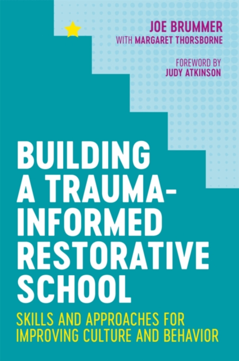 Kniha Building a Trauma-Informed Restorative School
