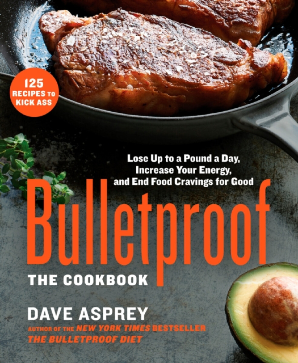 Kniha Bulletproof: The Cookbook