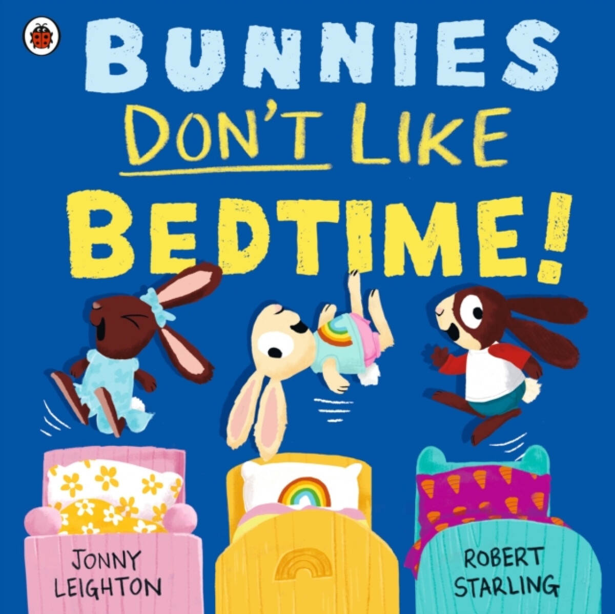 Kniha Bunnies DonÂ’t Like Bedtime!
