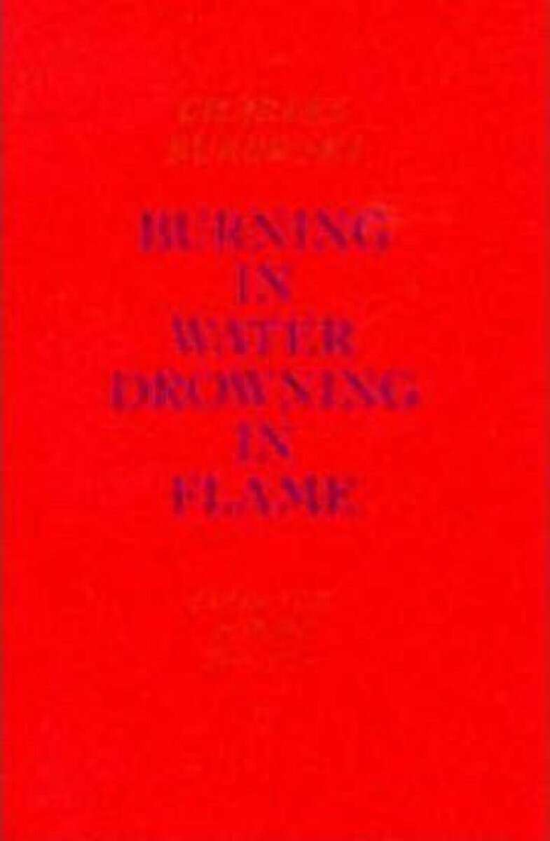 Kniha Burning in Water, Drowning in Flame