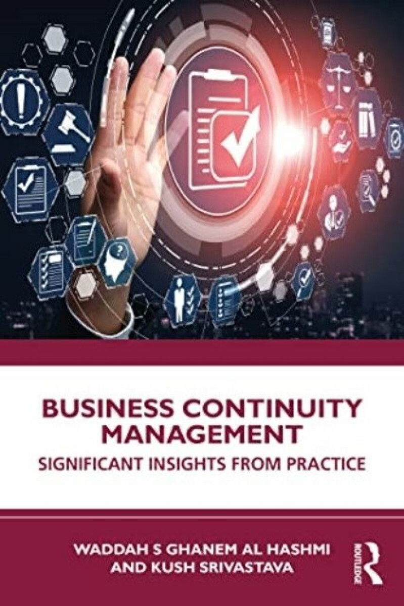 Kniha Business Continuity Management - Srivastava, Kush a Ghanem Al Hashmi, Waddah S (Senior Director