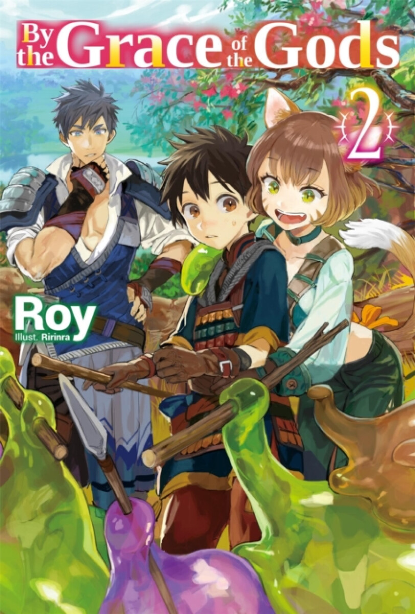 By the Grace of the Gods: Volume 2 (Light Novel) - Roy