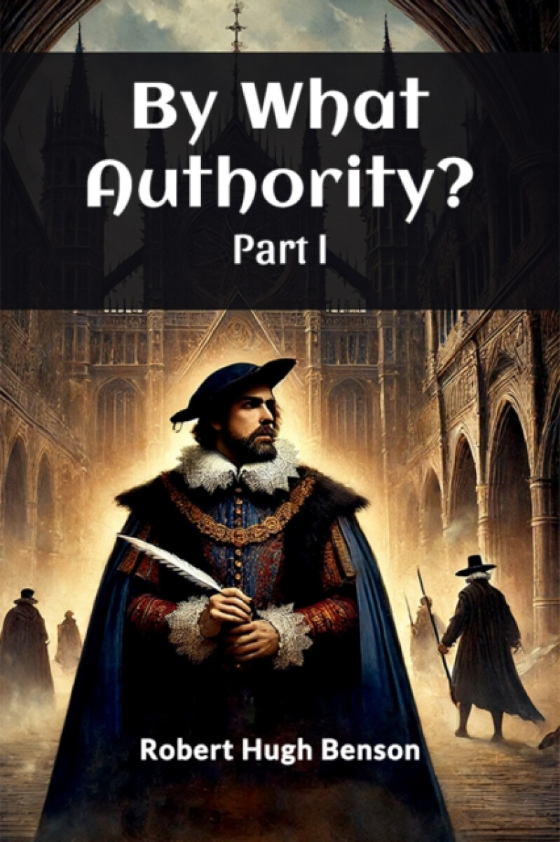 Kniha By What Authority? PART I (Edition2024)