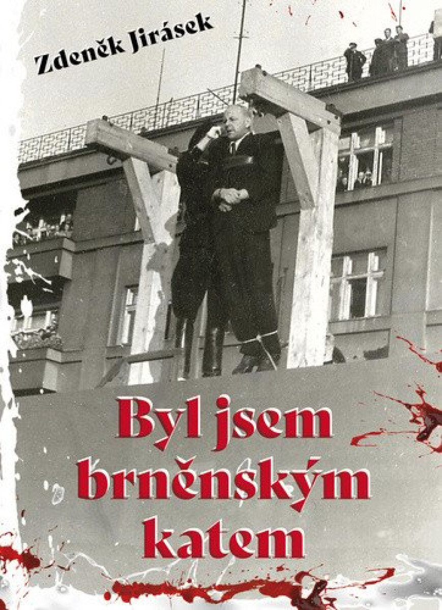 Kniha Byl jsem brněnským katem