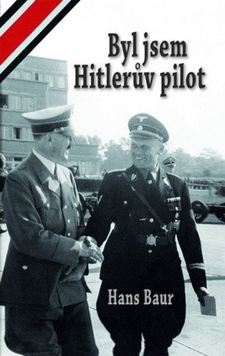 Kniha Byl jsem Hitlerův pilot