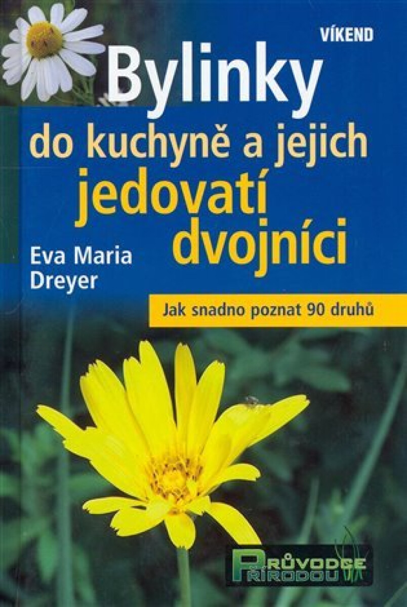Kniha Bylinky do kuchyně a jejich jedovatí dvojníci