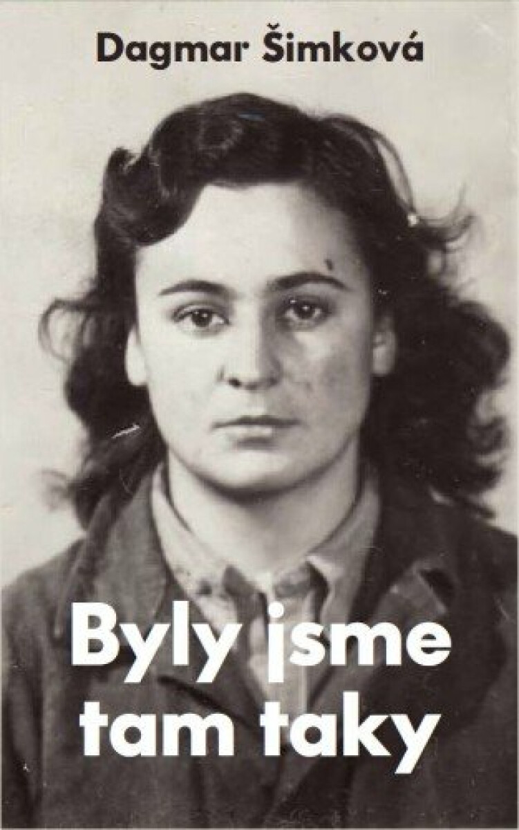 Byly jsme tam taky - Dagmar Šimková