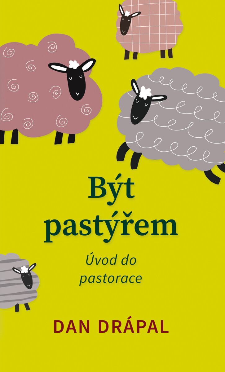 Být pastýřem - Dan Drápal