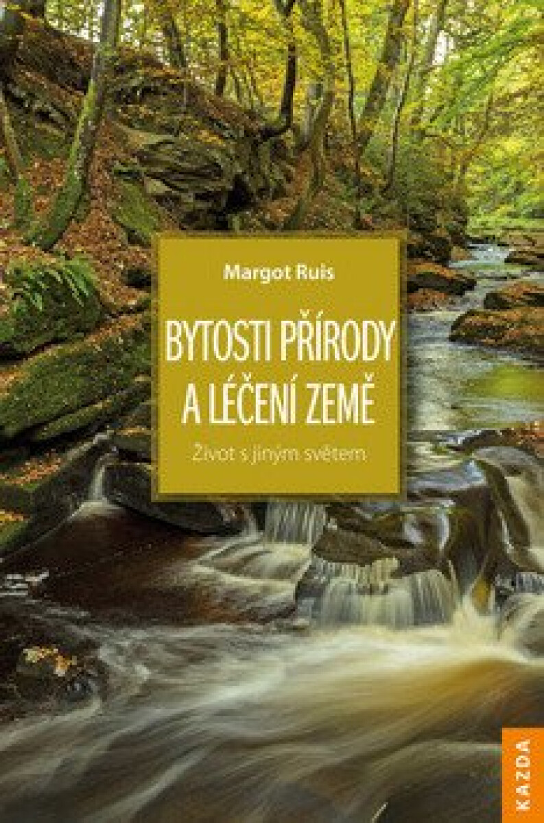 Kniha Bytosti přírody a léčení Země
