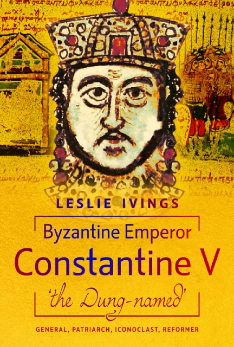 Kniha Byzantine Emperor Constantine V, 'the Dung-named'