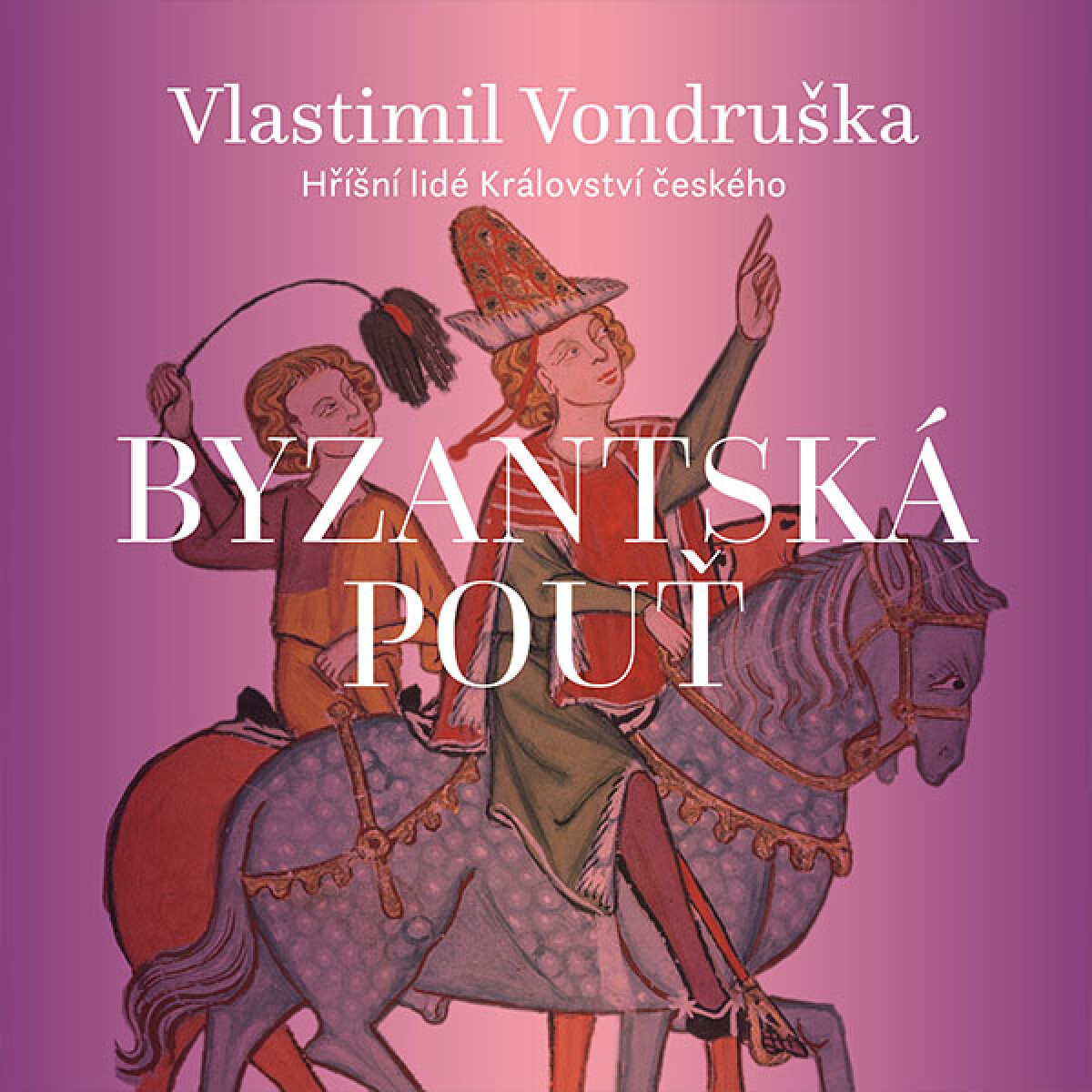 Levně Byzantská pouť - Vlastimil Vondruška - audiokniha