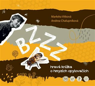 Kniha Bzzz - hravá enycklopedie o hmyzích opylovačích