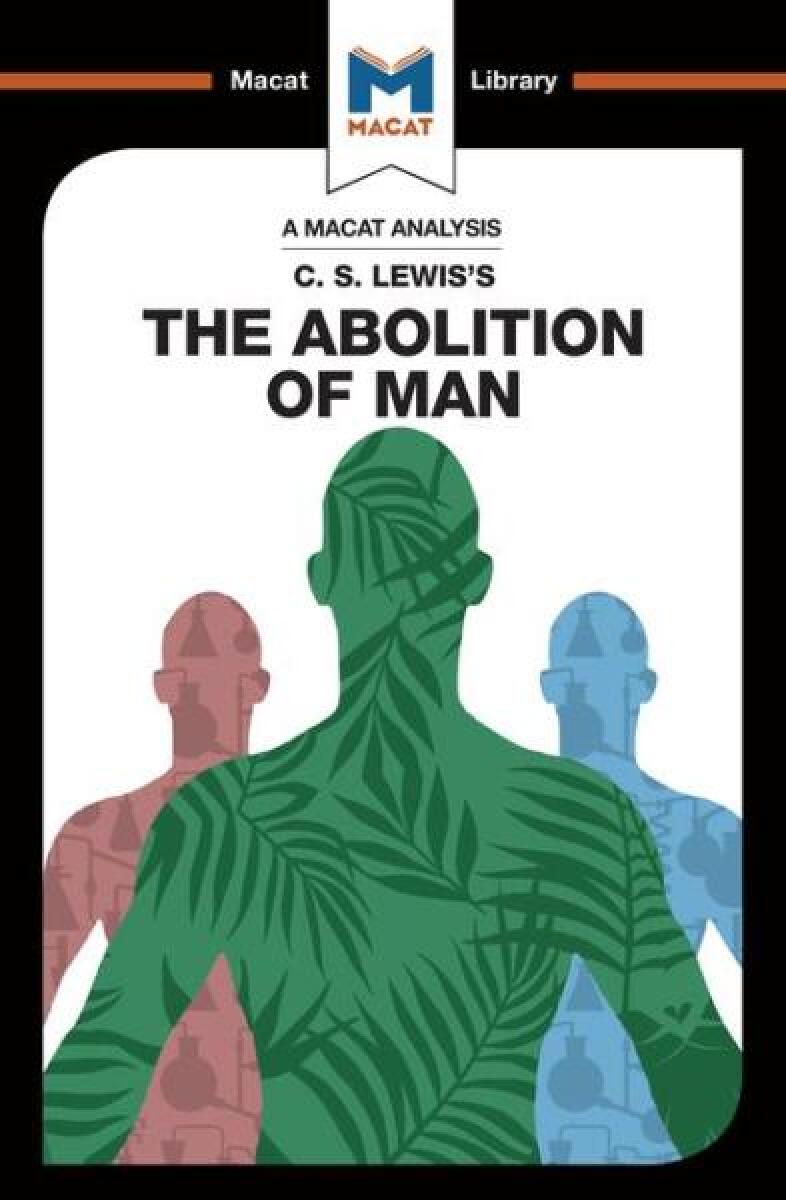 Kniha C. S. Lewis’s The Abolition of Man (A Macat Analysis)