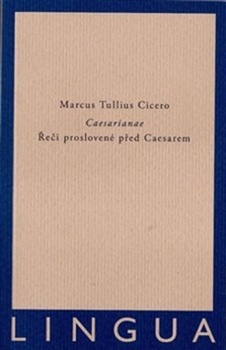 Kniha Caesarianae. Řeči proslovené před Caesarem