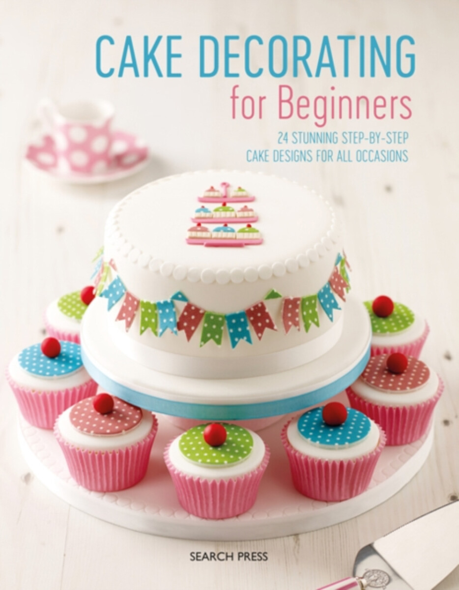 Kniha Cake Decorating for Beginners