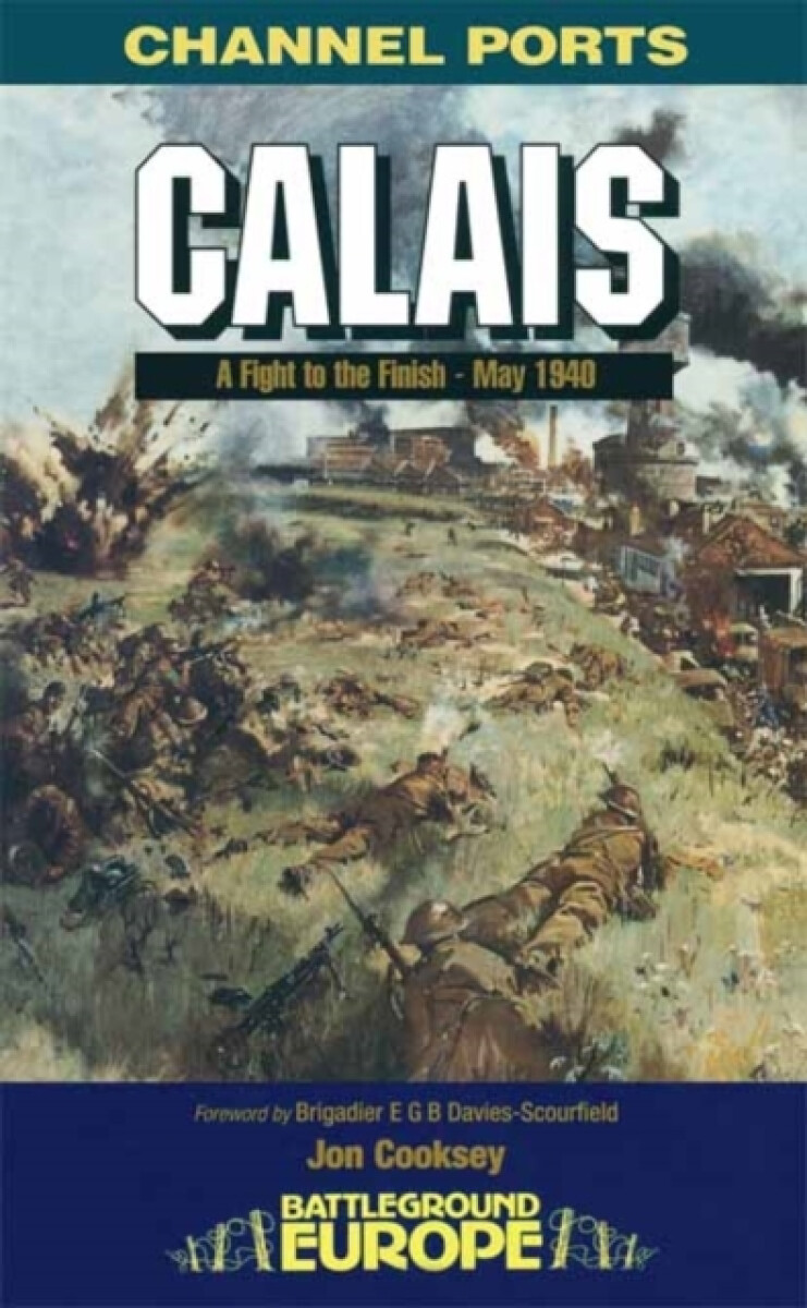 Kniha Calais: 30 Brigade's Defiant Defence May 1940