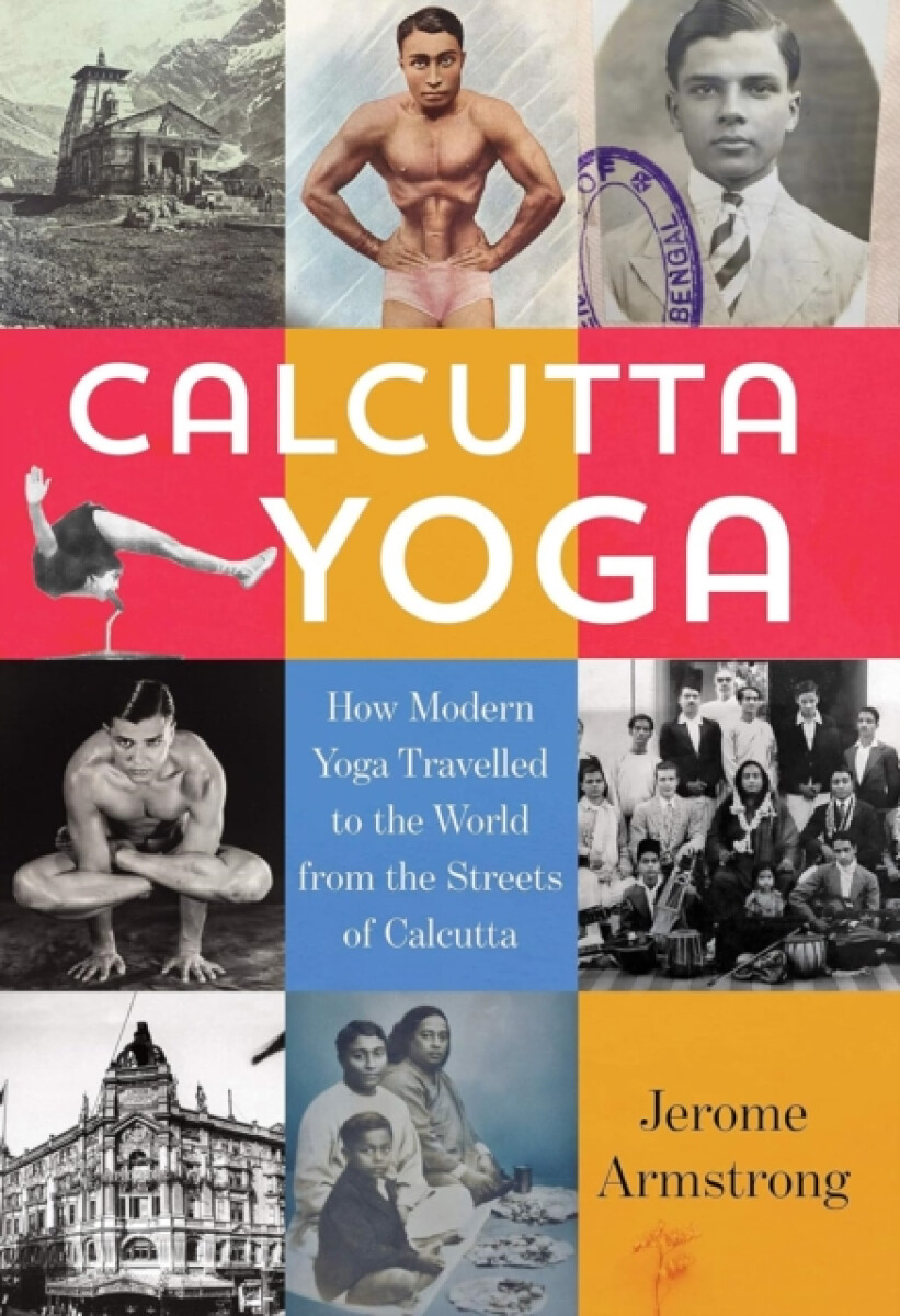 Calcutta Yoga - Jerome Armstrong