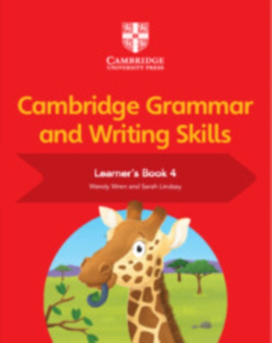 Cambridge Grammar and Writing Skills Learner's Book 4 - Wendy Wren, Lindsay Sarah