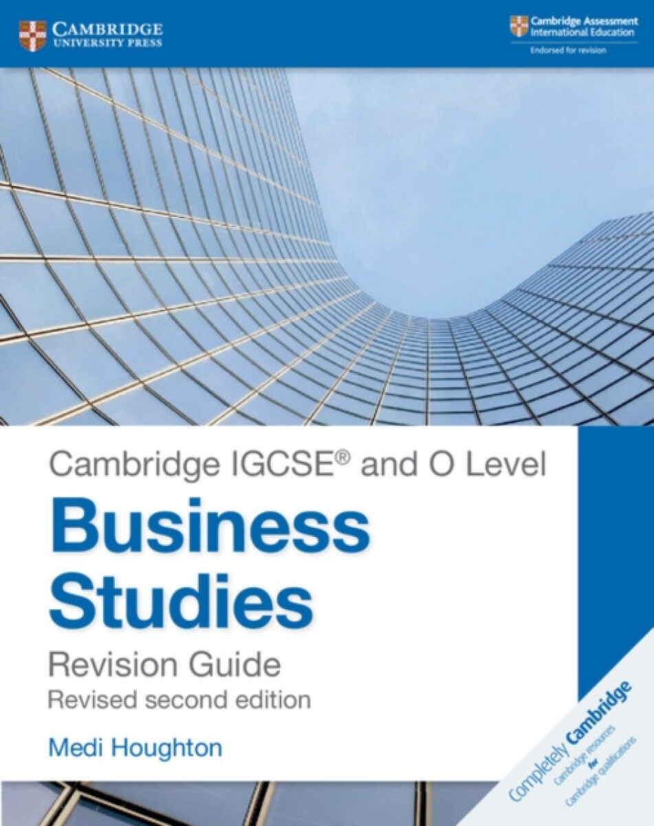 Cambridge IGCSE Â® and O Level Business Studies Second Edition Revision Guide - Houghton Medi