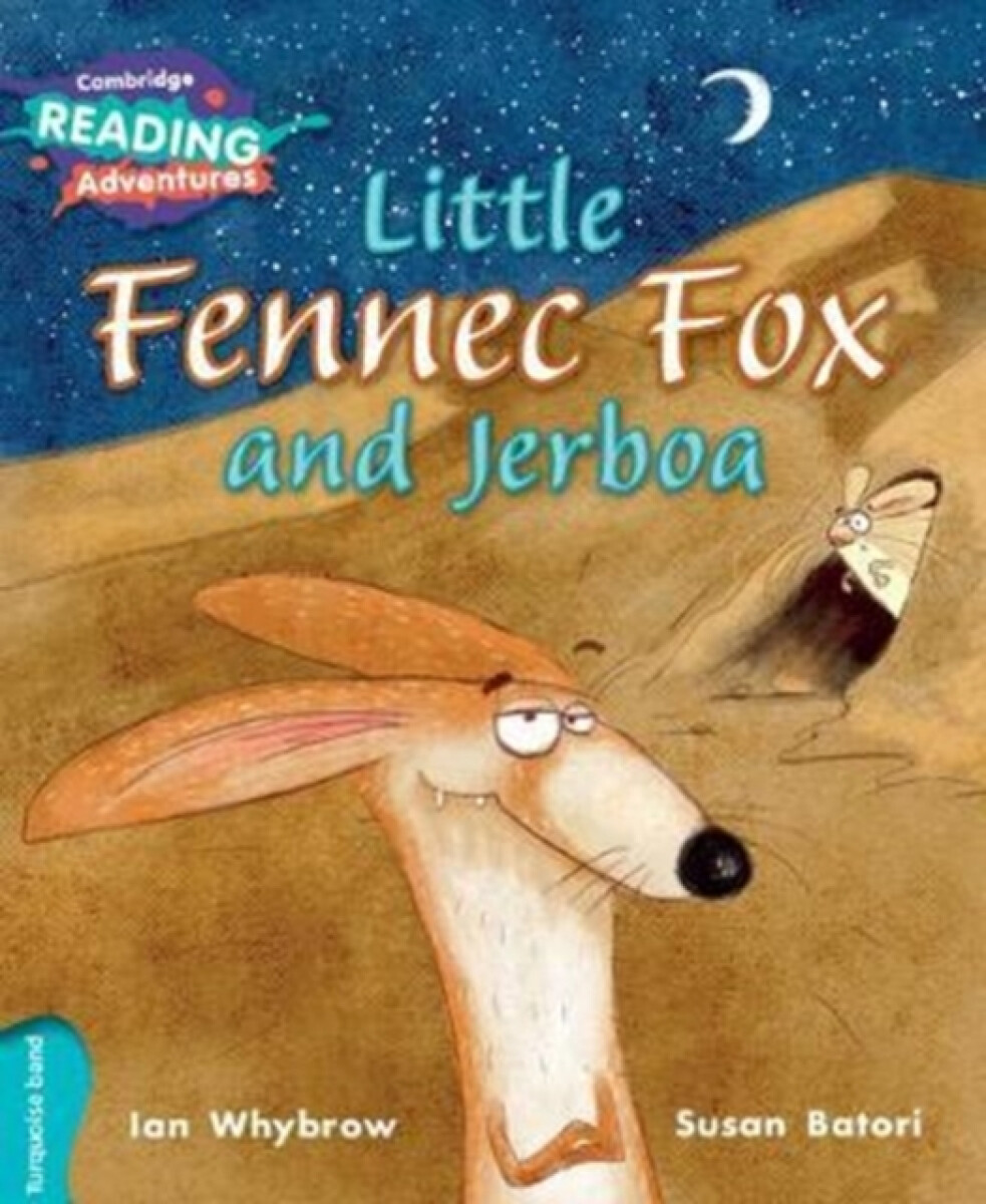 Kniha Cambridge Reading Adventures Little Fennec Fox and Jerboa Turquoise Band