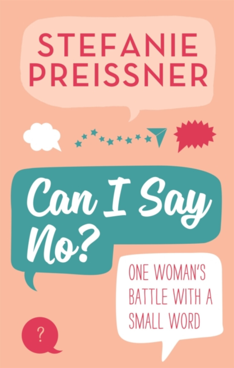 Can I Say No? - Stefanie Preissner
