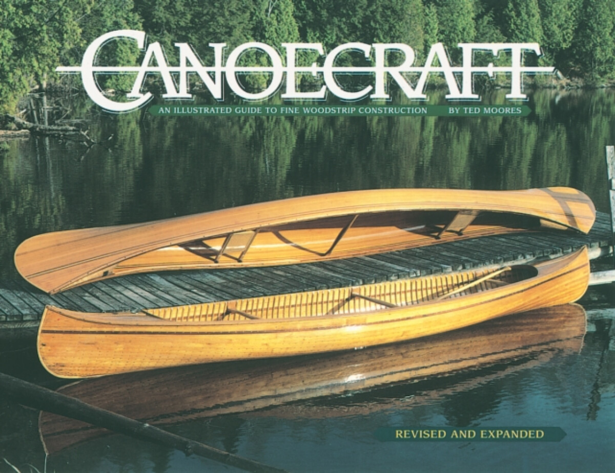 Kniha Canoecraft: An Illustrated Guide to Fine Woodstrip Construction