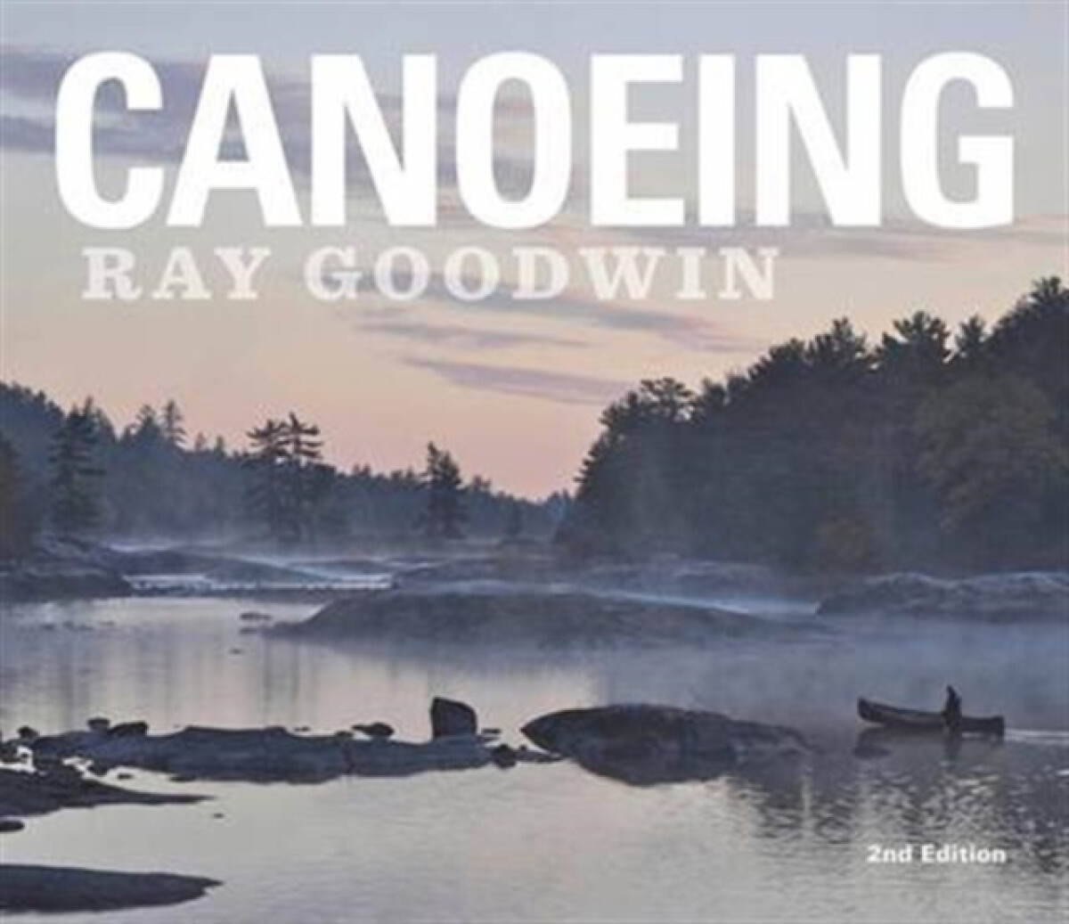 Kniha Canoeing - Ray Goodwin