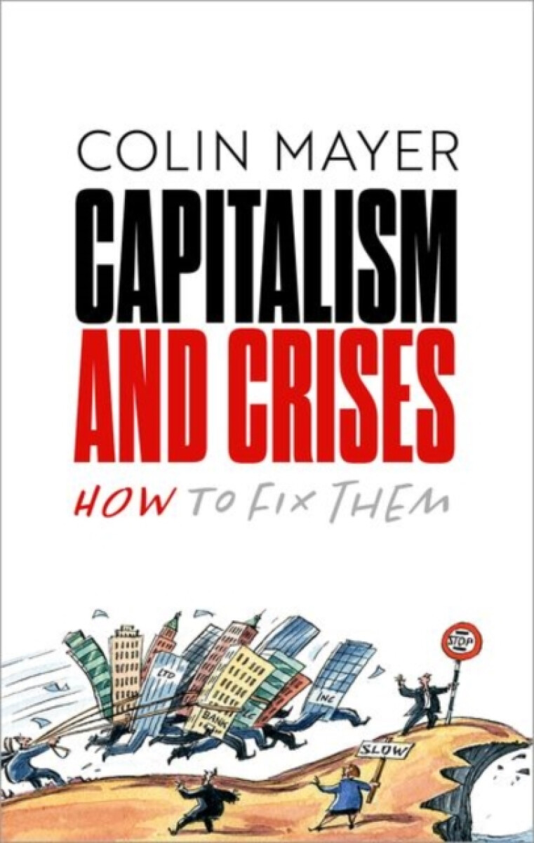 Capitalism and Crises - Colin Mayer