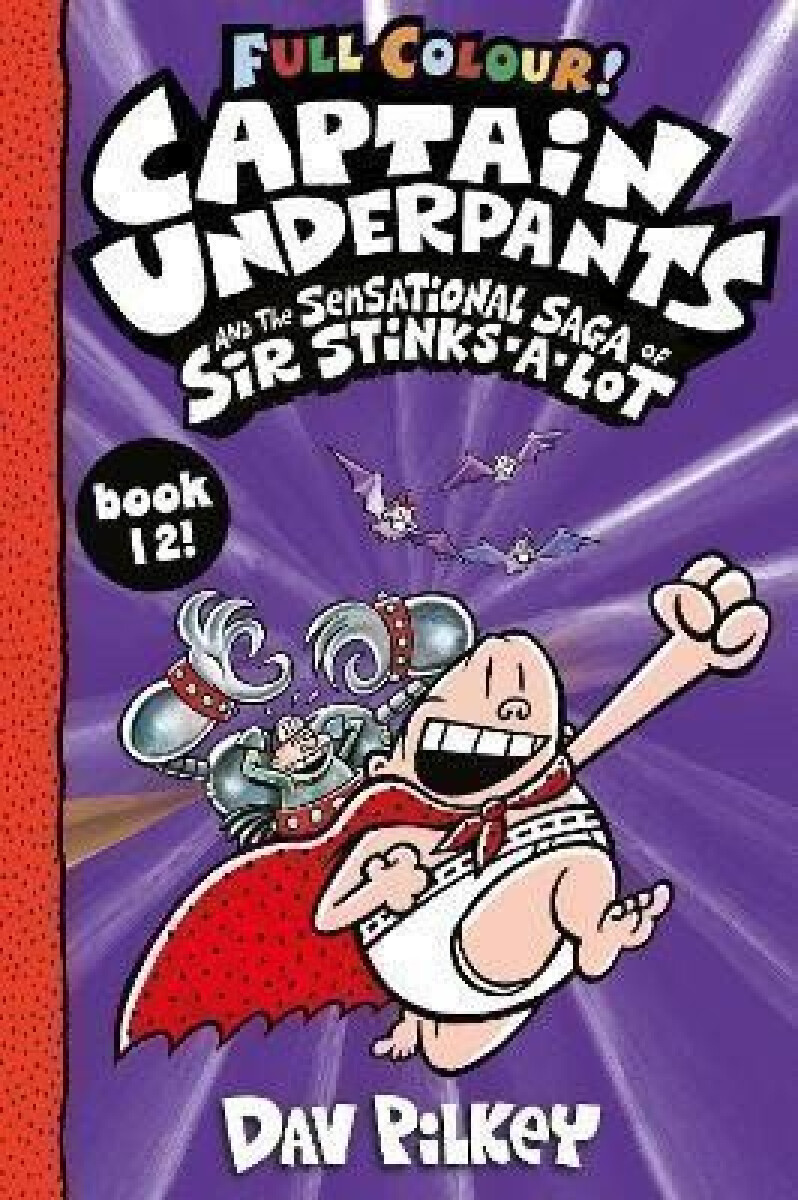 Kniha Captain Underpants and the Sensational Saga of Sir Stinks-a-Lot Colour