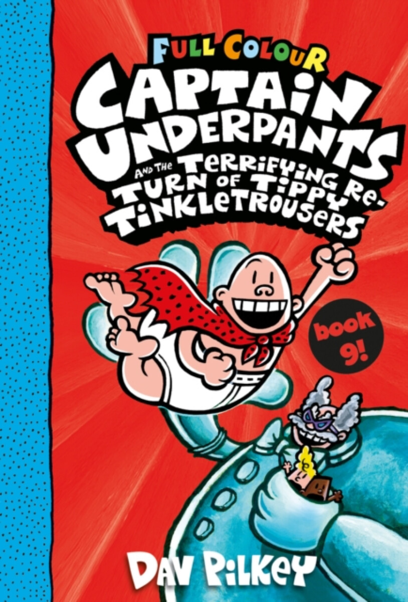 Kniha Captain Underpants and the Terrifying Return of Tippy Tinkletrousers Full Colour Edition (Book 9)